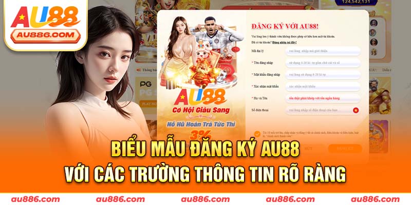 Biểu mẫu đăng ký Au88 với các trường thông tin rõ ràng