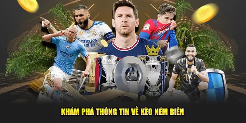 Khái niệm kèo ném biên