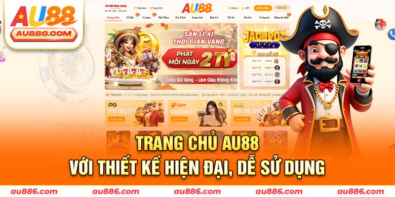 Trang chủ Au88 với thiết kế hiện đại, dễ sử dụng